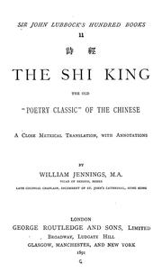 Cover of: The Shi king, the old "Poetry classic" of the Chinese by by William Jennings.