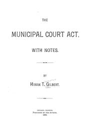 The Municipal court act by Hiram T. Gilbert
