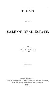 Cover of: The act for the sale of real estate [in Pennsylvania] by Eli K. Price