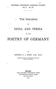 Cover of: The influence of India and Persia on the poetry of Germany by Remy, Arthur Frank Joseph