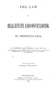 Cover of: The law of real estate and conveyancing in Pennsylvania.