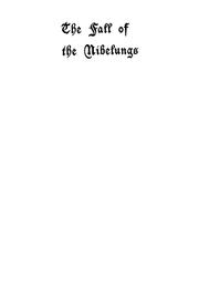Cover of: The fall of the Nibelungs