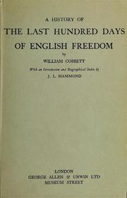 A history of the last hundred days of English freedom by William Cobbett