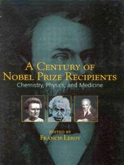 Cover of: A century of Nobel Prizes recipients by edited by Francis Leroy.