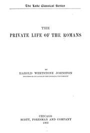 Cover of: The private life to the Romans. by Harold Whetstone Johnston