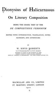 Cover of: Dionysius of Halicarnassus On literary composition: being the Greek text of the De compositione verborum