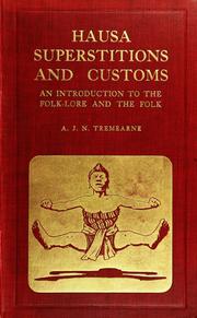 Cover of: Hausa superstitions and customs by Arthur John Newmann Tremearne