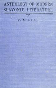 Anthology of modern Slavonic literature in prose and verse by Paul Selver