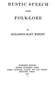 Cover of: Rustic speech and folk-lore by Elizabeth Mary Wright, Elizabeth Mary Wright