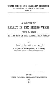 Cover of: A history of ablaut in the strong verbs from Caxton to the end of the Elizabethan period