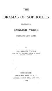 Cover of: The dramas of Sophocles rendered in English verse, dramatic and lyric