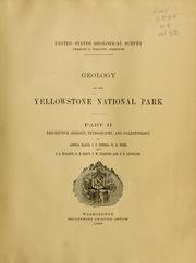 Cover of: Geology of the Yellowstone National Park: Part II, descriptive geology, petrography, and paleontology