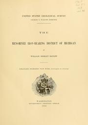 The Menominee iron-bearing district of Michigan by William Shirley Bayley