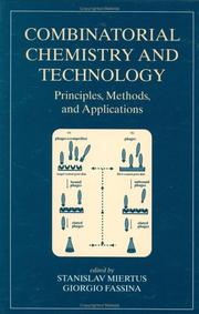 Cover of: Combinatorial Chemistry and Technology: Principles, Methods, and Applications