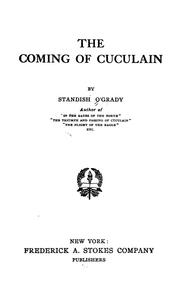 Cover of: The coming of Cuculain by O'Grady, Standish