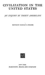 Cover of: Civilization in the United States: an inquiry by thirty Americans