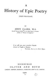 Cover of: A history of epic poetry (post-Virgilian) | John Clark