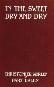 Cover of: In the sweet dry and dry by Christopher Morley
