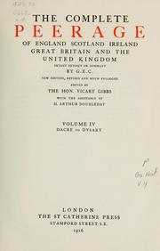 The complete peerage of England, Scotland, Ireland, Great Britain and the United Kingdom by George E. Cokayne