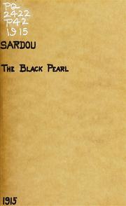 Cover of: The black pearl by Victorien Sardou, Victorien Sardou