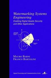 Cover of: Watermarking systems engineering: enabling digital assets security and other applications