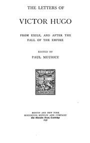 Cover of: The Letters of Victor Hugo: From Exile, and After the Fall of the Empire