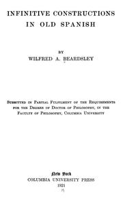 Cover of: Infinitive constructions in old Spanish by Wilfred A. Beardsley