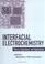 Cover of: Interfacial Electrochemistry: Theory