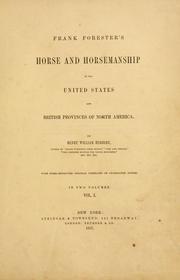 Cover of: Frank Forester's horse and horsemanship of the United States and British provinces of North America.