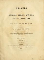 Cover of: Travels in Georgia, Persia, Armenia, ancient Babylonia, &c. &c.: during the years 1817, 1818, 1819, and 1820.