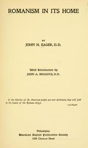 Cover of: Romanism in its home by John H. Eager