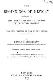 Cover of: The beginnings of history according to the Bible and the traditions of Oriental peoples. by Francois Lenormant