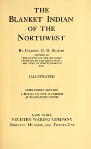 Cover of: The blanket Indian of the Northwest by George O. Shields