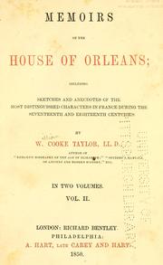 Cover of: Memoirs of the House of Orleans: including sketches and anecdotes of the most distinguished characters in France during the seventeenth and eighteenth centuries.