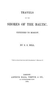 Cover of: Travels on the shores of the Baltic.: Extended to Moscow.