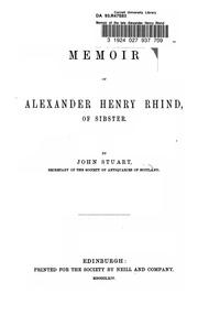 Cover of: Memoir of the late Alexander Henry Rhind, of Sibster by Stuart, John