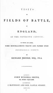 Cover of: Visits to fields of battle, in England, of the fifteenth century by Richard Brooke