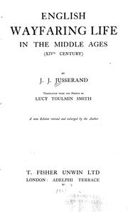 Cover of: English wayfaring life in the middle ages (XIVth century) by Jusserand, J. J.