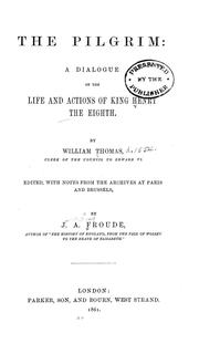 Cover of: The pilgrim: a dialogue on the life and actions of King Henry the Eighth.