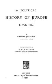 Cover of: A political history of Europe, since 1814 by Charles Seignobos