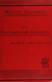 Cover of: The parliamentary generals of the great civil war by Neville Lloyd Walford