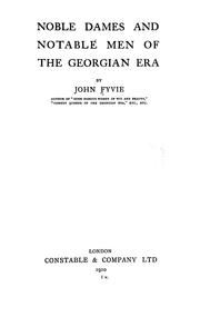 Cover of: Noble dames and notable men of the Georgian era by John Fyvie
