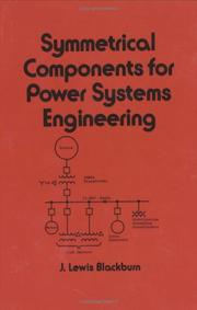 Cover of: Symmetrical components for power systems engineering by J. Lewis Blackburn