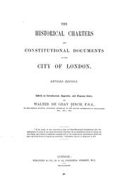 Cover of: The historical charters and constitutional documents of the City of London.