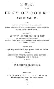 Cover of: A guide to the Inns of court and chancery: with notices of their ancient discipline, rules, orders, and customs, readings, moots, masques, revels, and entertainments