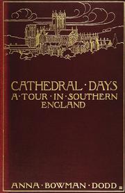 Cover of: Cathedral days by Anna Bowman Dodd, Anna Bowman Dodd