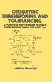 Cover of: Geometric dimensioning and tolerancing by James D. Meadows