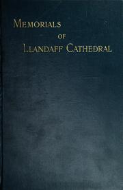 Cover of: Memorials of the see and cathedral of Llandaff: derived from the Liber landavensis, original documents in the British museum, H. M. record office, the Margam muniments, etc