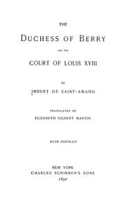 Cover of: The Duchess of Berry and the court of Louis XVIII by Arthur Léon Imbert de Saint-Amand