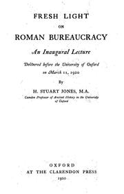 Cover of: Fresh light on Roman bureaucracy: an inaugural lecture, delivered before the University of Oxford, on March 11, 1920